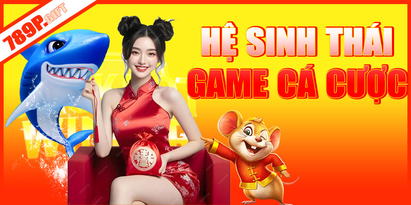 Hệ sinh thái game phong phú