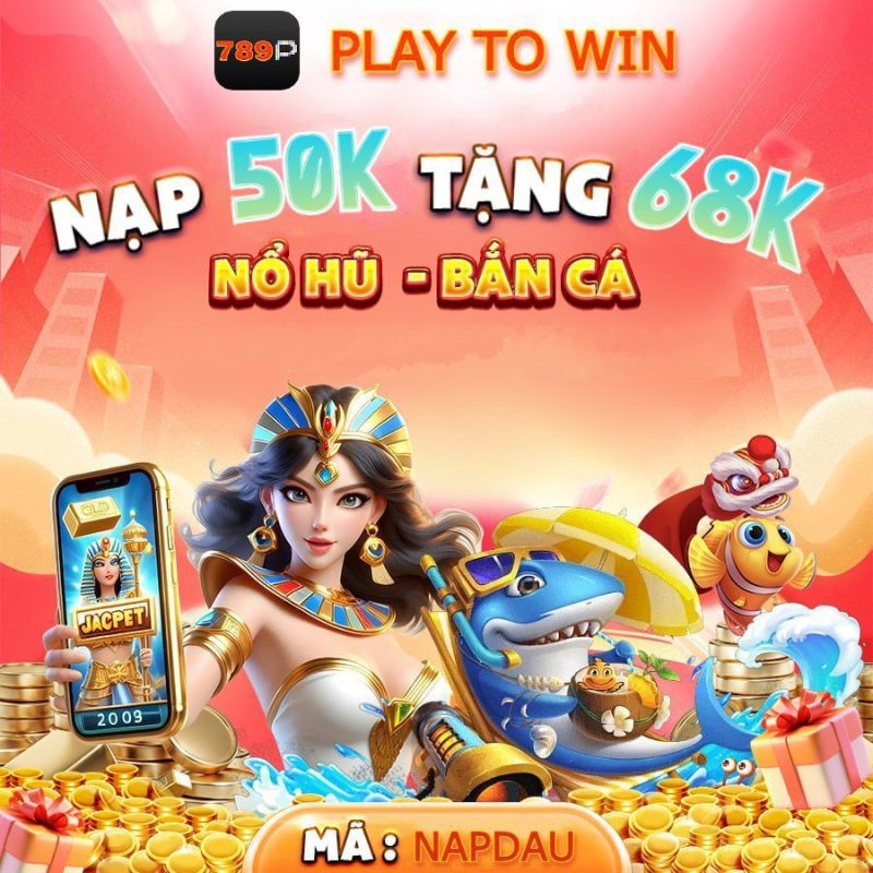 Hướng dẫn nạp tiền 789P nhanh chóng – bảo mật