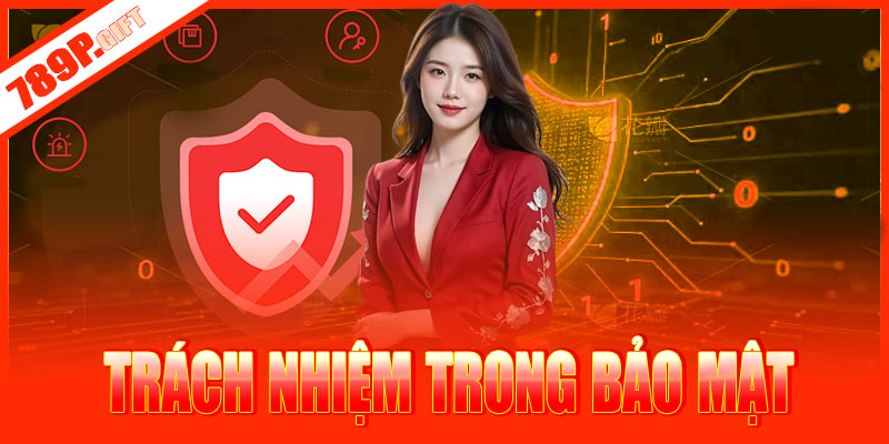 Trách nhiệm người chơi và nhà cái trong chính sách bảo mật