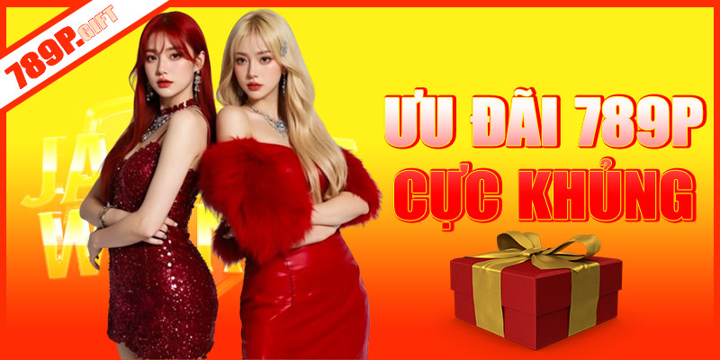 Ưu đãi siêu khủng – Thưởng dồn dập